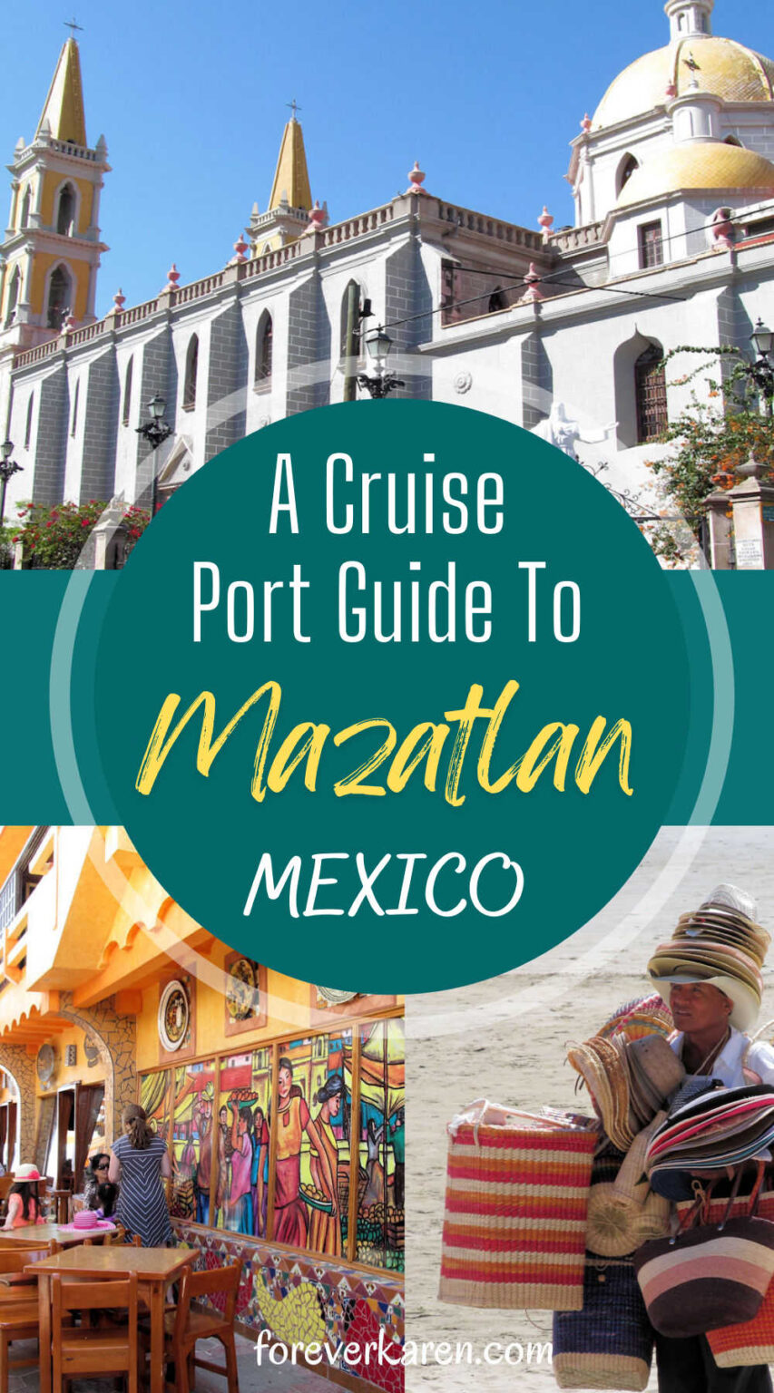 An Epic Cruise Port Day In Mazatlan, Mexico - Forever Karen