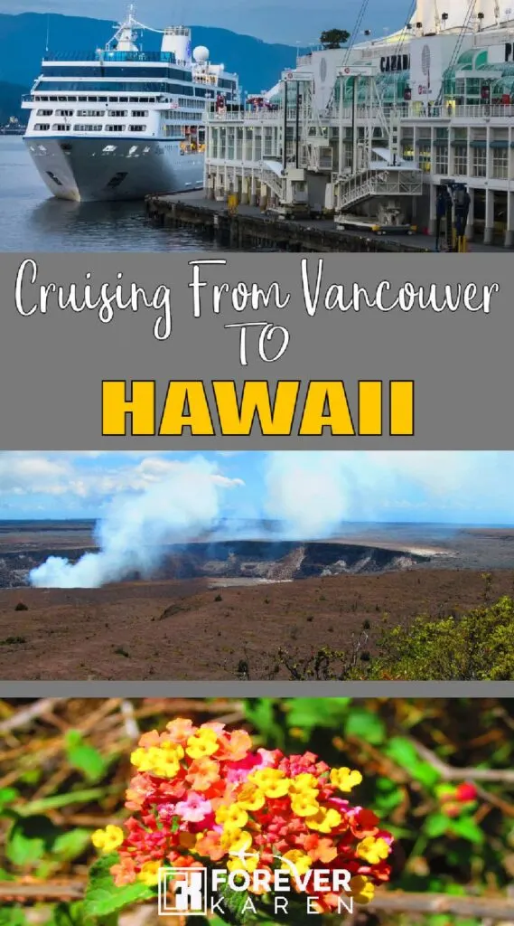 A cruise ship at he Vancouver cruise terminal, Kilauea and colorful flowers from Hawaii