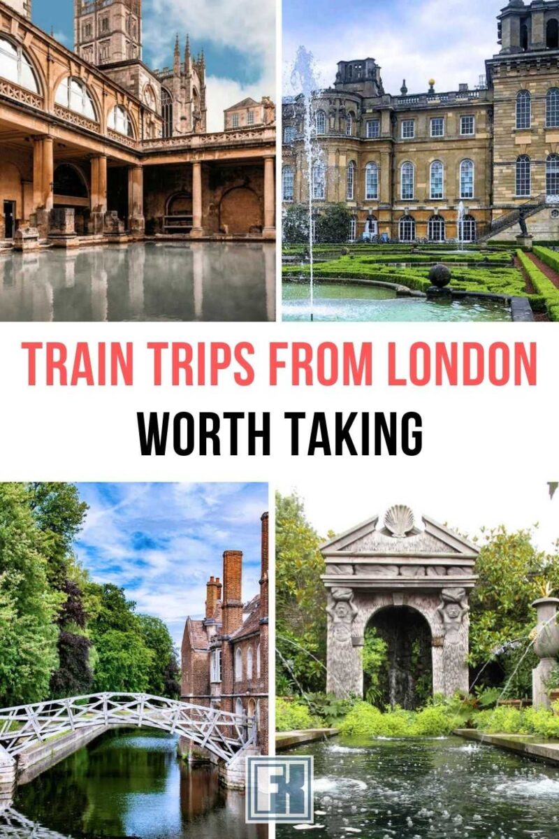 Bath, Blenheim Palace, Arundel and Cambridge - destinations to visit from London by train