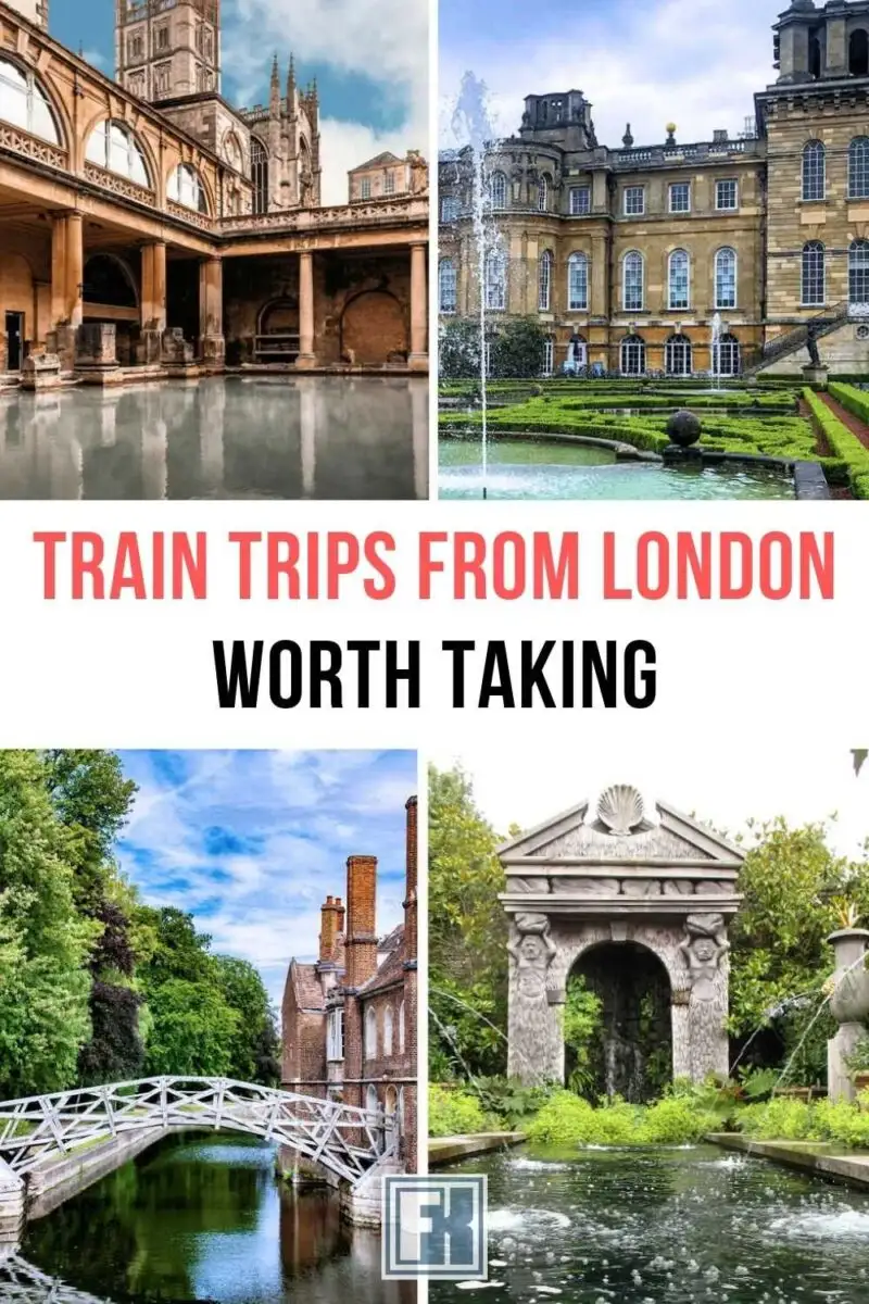 Bath, Blenheim Palace, Arundel and Cambridge - destinations to visit from London by train