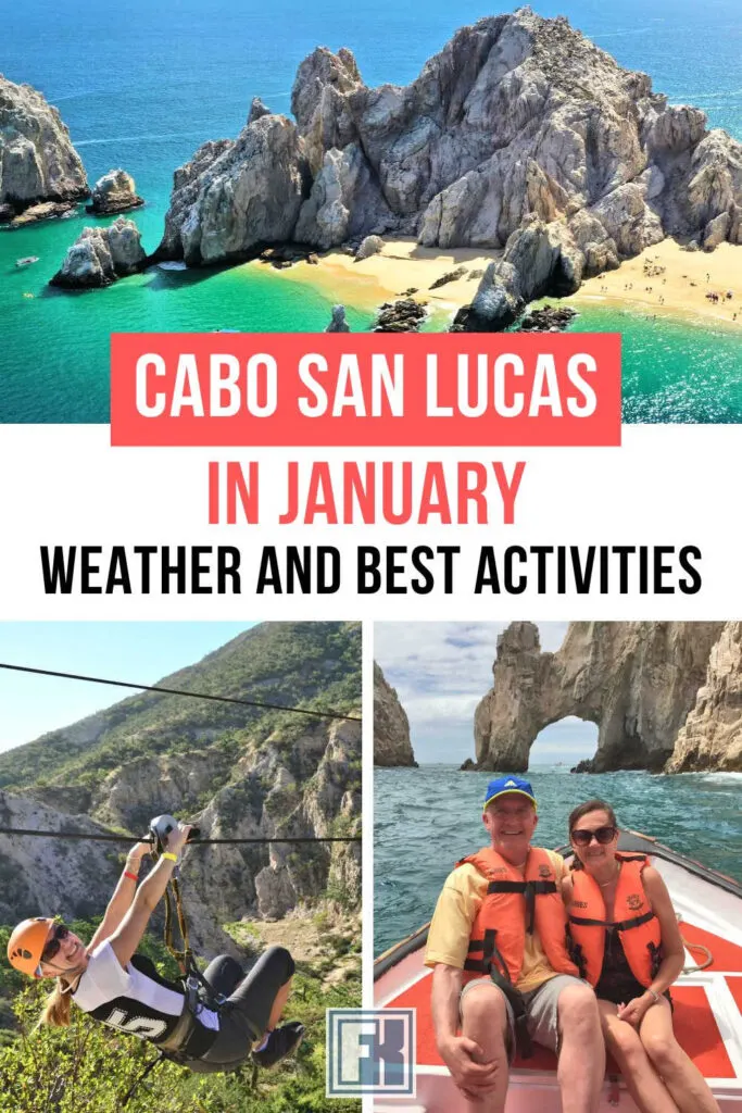 Land's End, zip lining and visiting El Arco in Cabo San Lucas in January