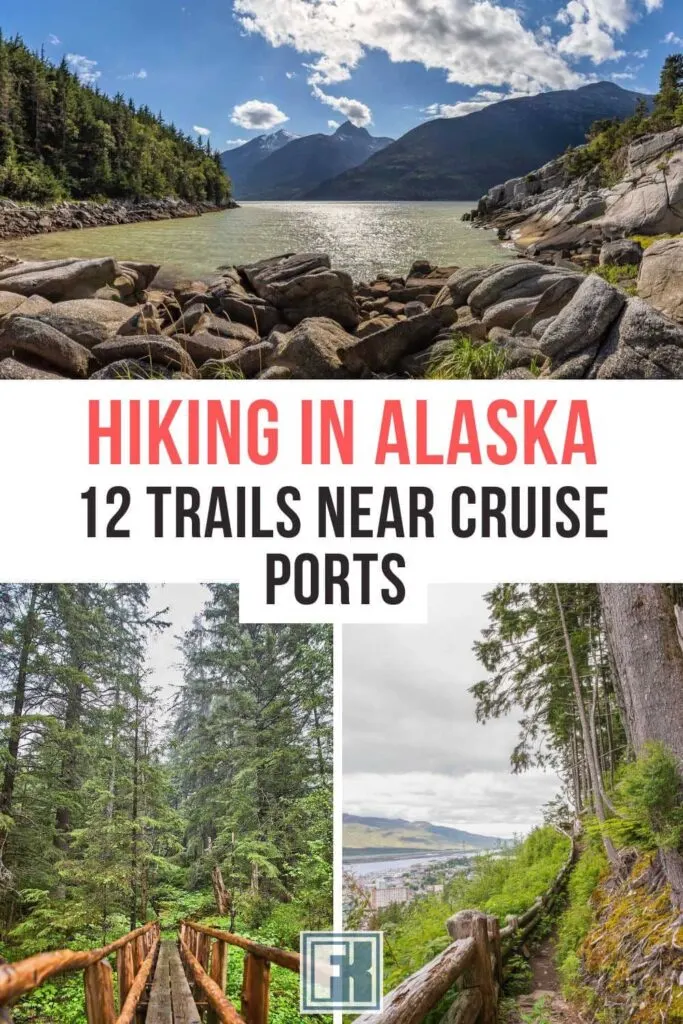 Views from a few hiking trails in Alaska near the cruise ports