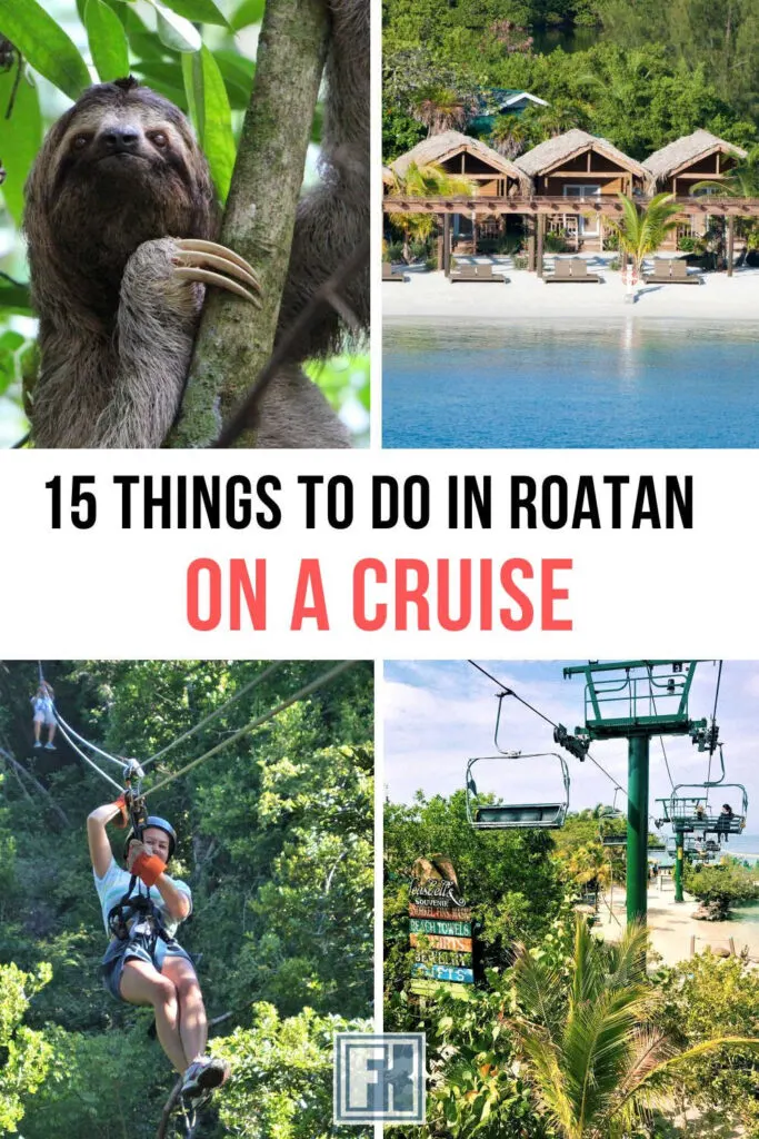Activities in Roatan: seeing a sloth, having a beach day, ziplining and riding the Flying chair