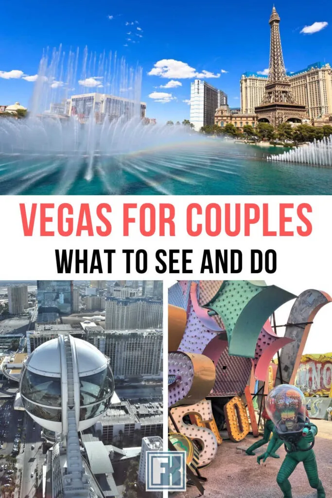 The Bellagio fountains, High Roller and Neon Museum, all Las Vegas couples activities