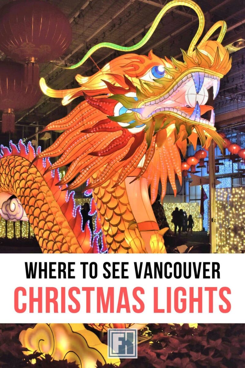 Where To See The Best Vancouver Christmas Lights [2024] Forever Karen