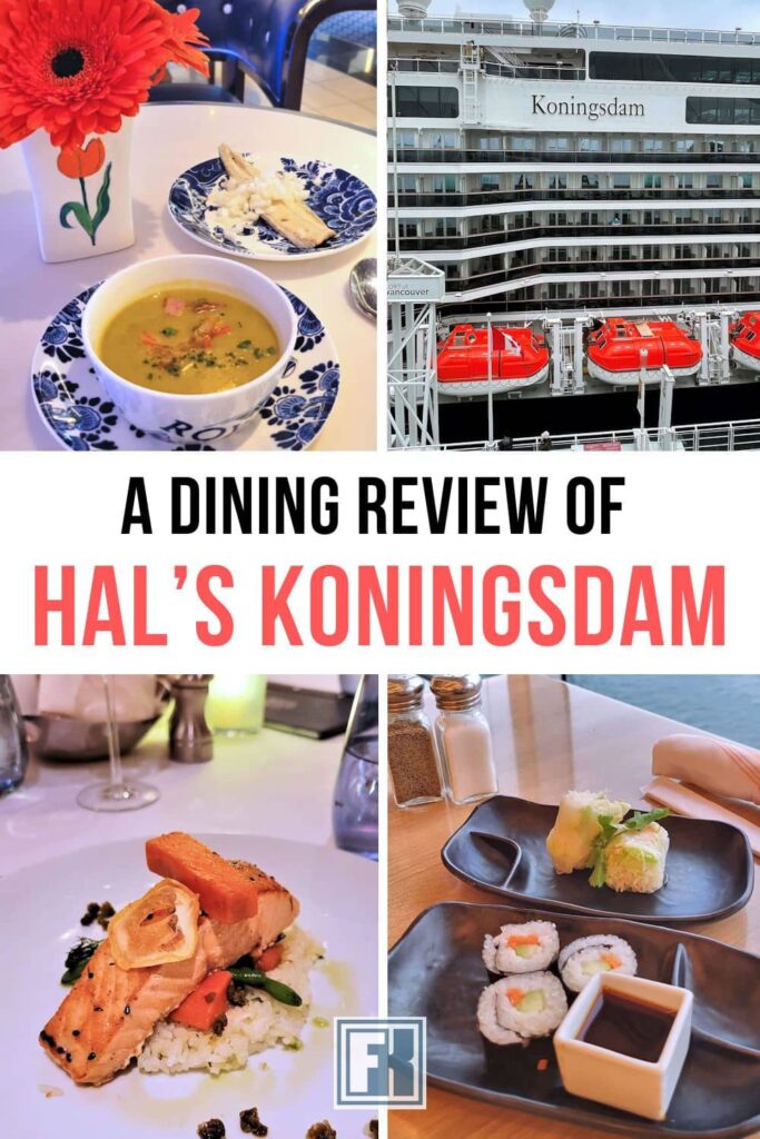 Hal Koningsdam dining and food choices: Dutch pea soup, grilled salmon and sushi